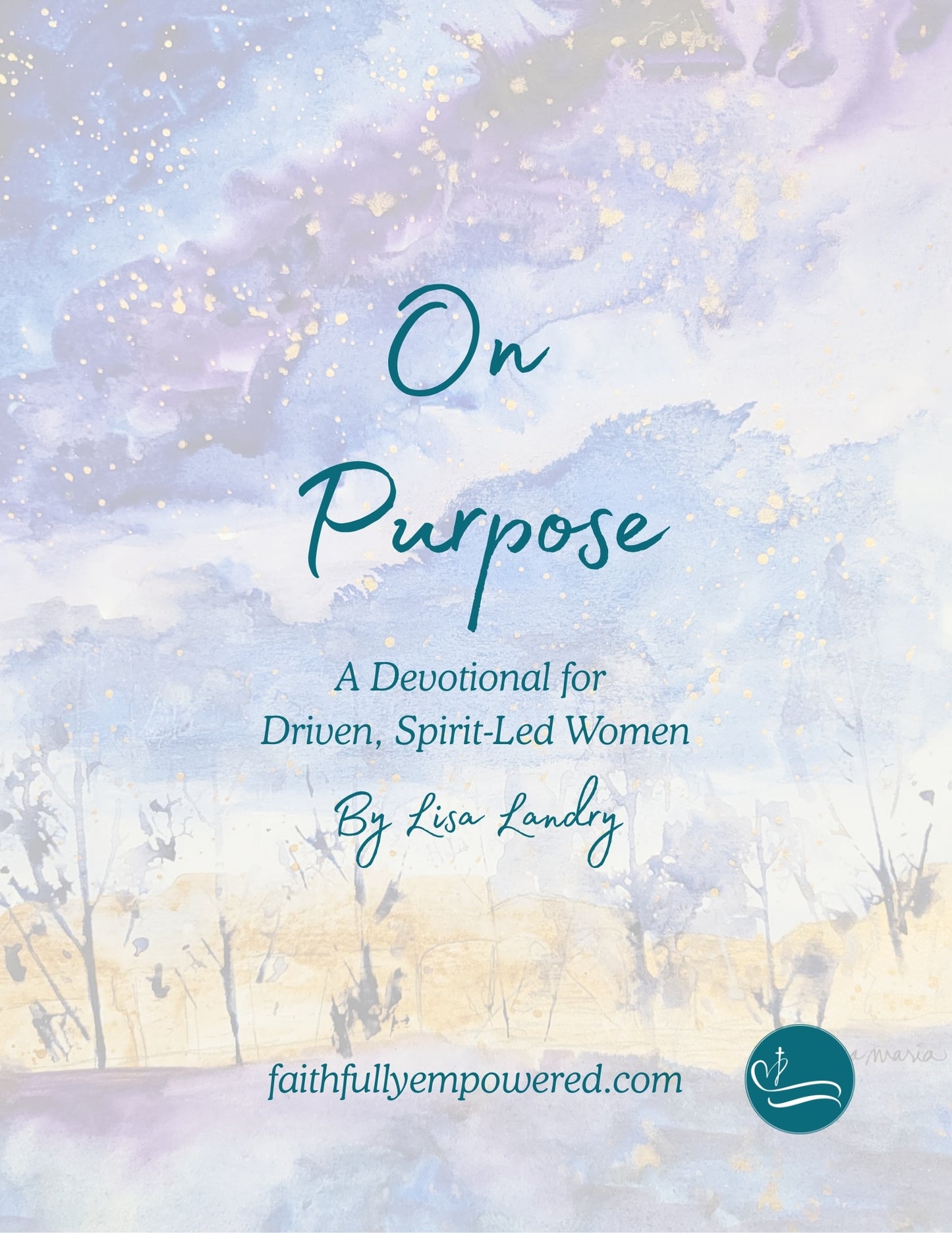 On Purpose: A 12-Day Devotional for Driven, Spirit-Led Women
